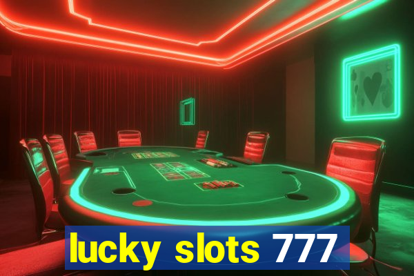 lucky slots 777